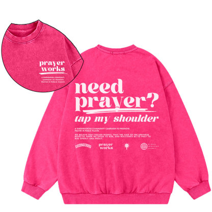 Need Prayer Tap My Shoulder Christian Washed Sweatshirt