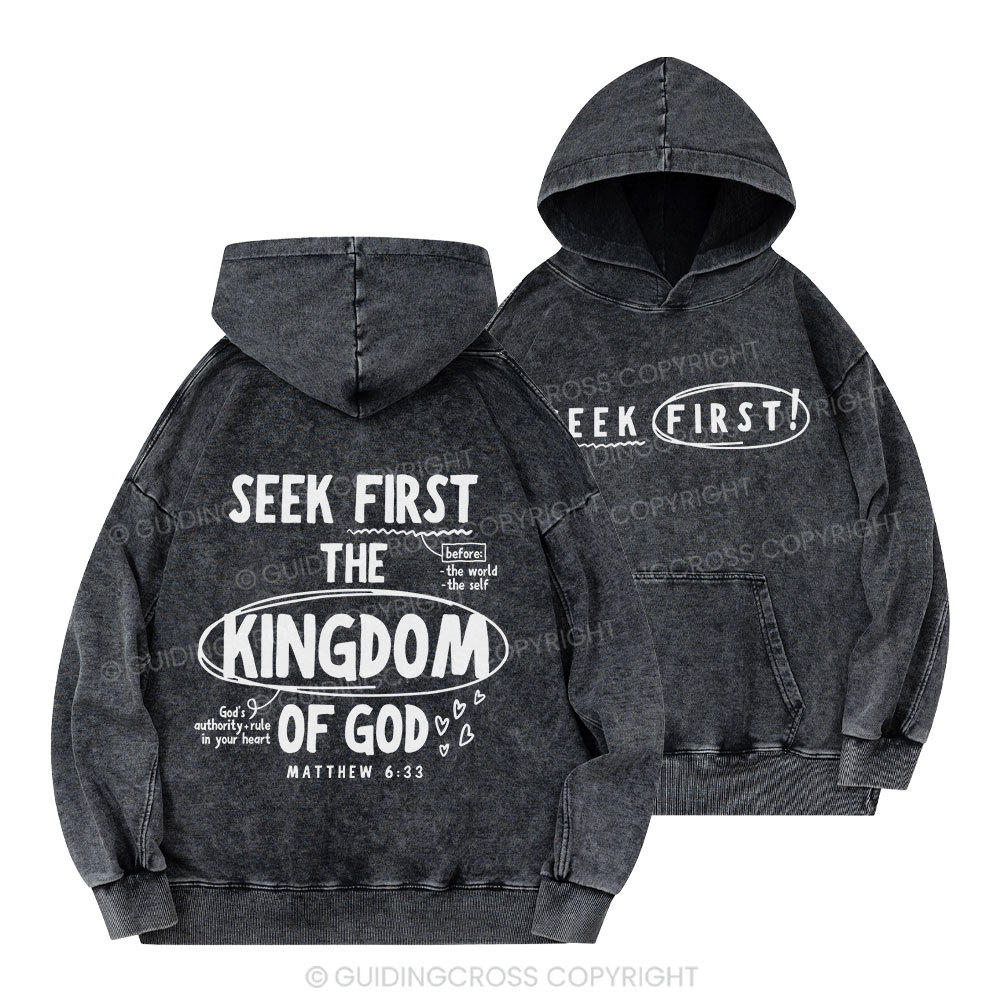 Seek Frist The Kingdom Of God Christian Washed Hoodie 
