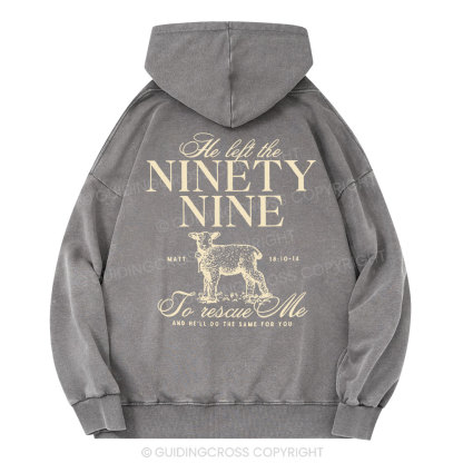He Left The 99 To Rescues Me Christian Washed Hoodie 