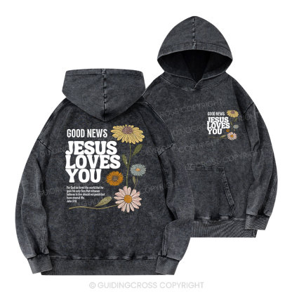 Good News Jesus Loves You Christian Washed Hoodie 