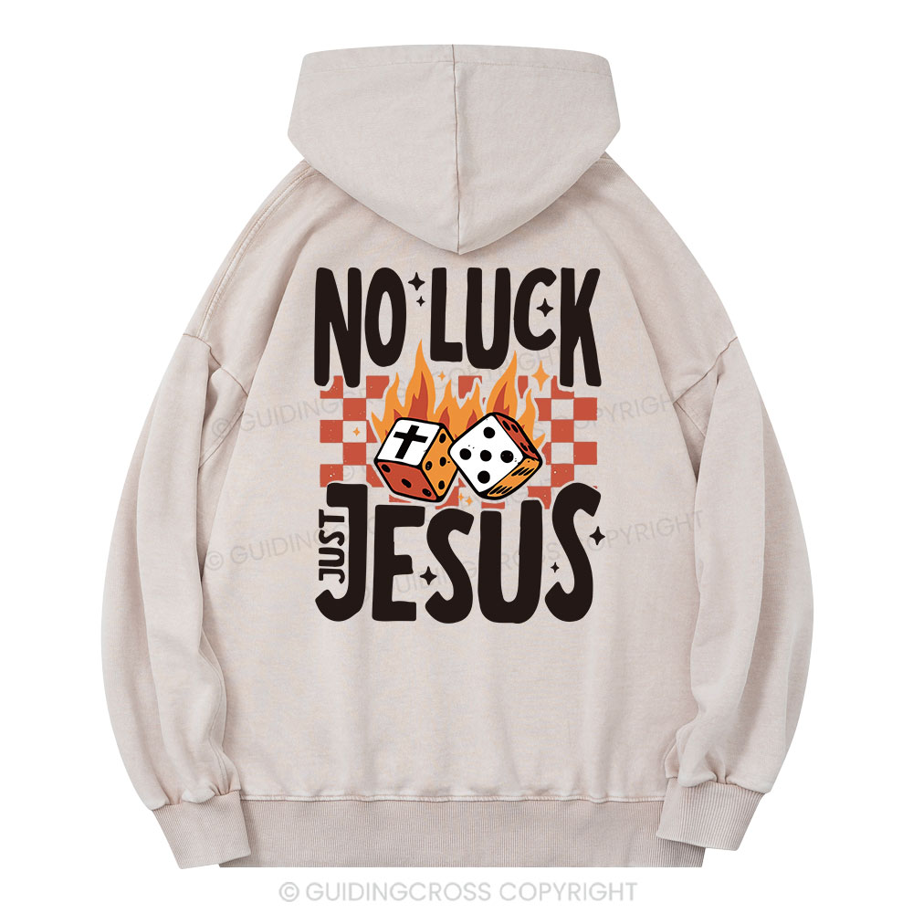 No Luck Just Jesus Christian Washed Hoodie