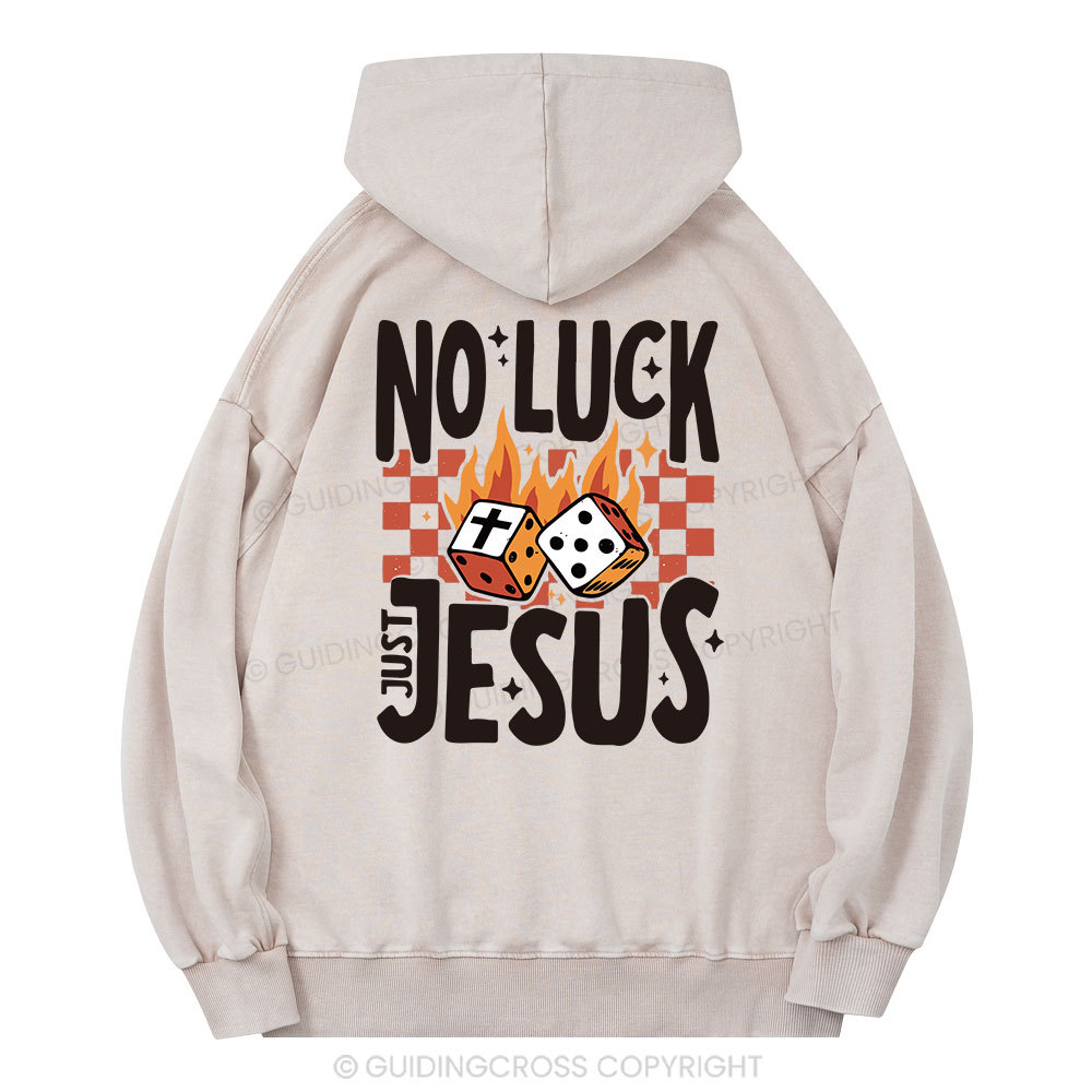 No Luck Just Jesus Christian Washed Hoodie