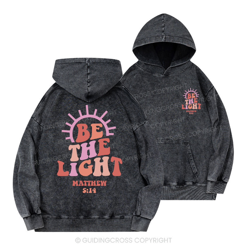 Be The Light Christian Washed Hoodie