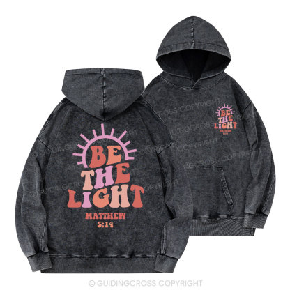 Be The Light Christian Washed Hoodie
