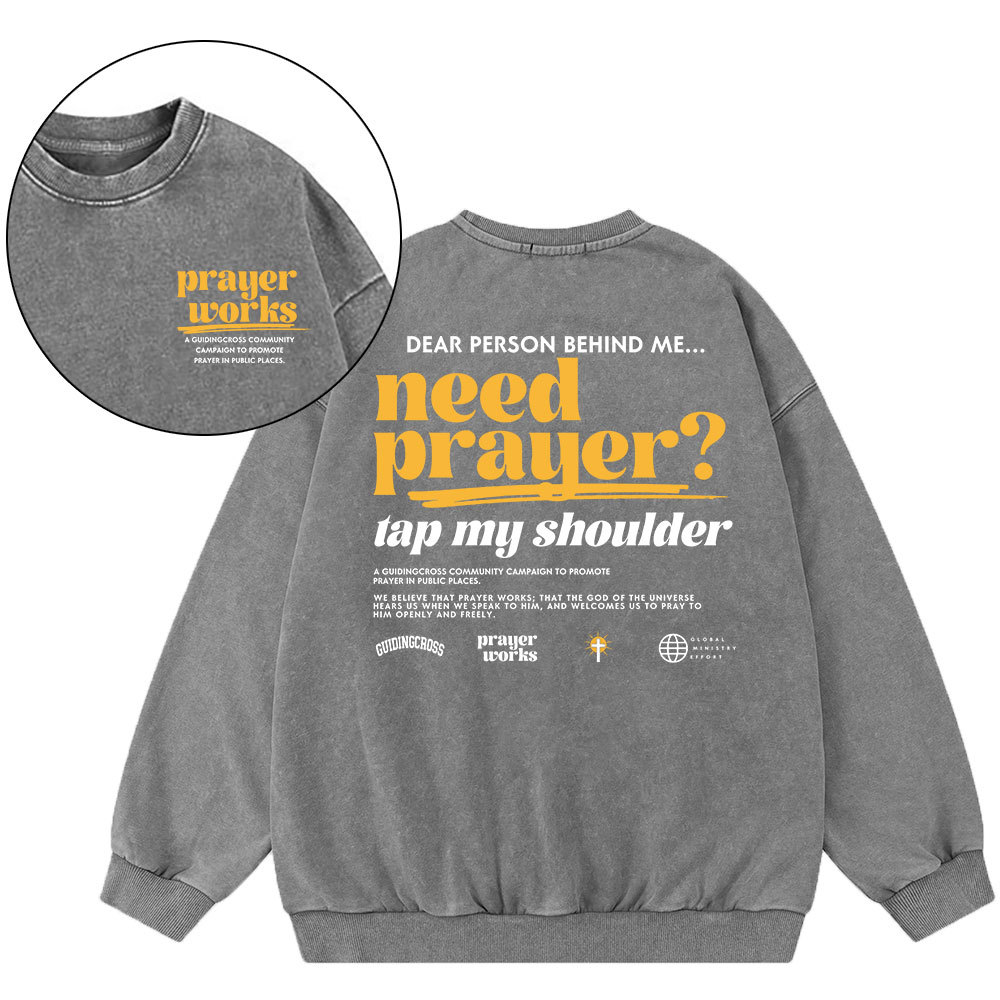 Need Prayer Tap My Shoulder Christian Washed Sweatshirt