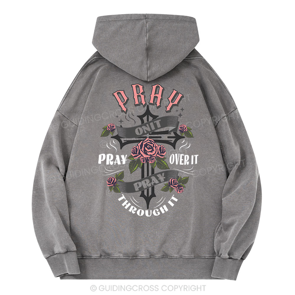Pray On It Christian Washed Hoodie