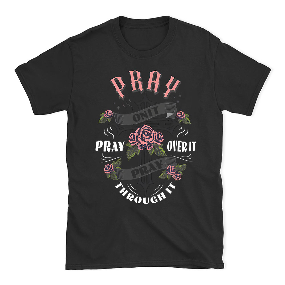 Pray On It Christian T-Shirt