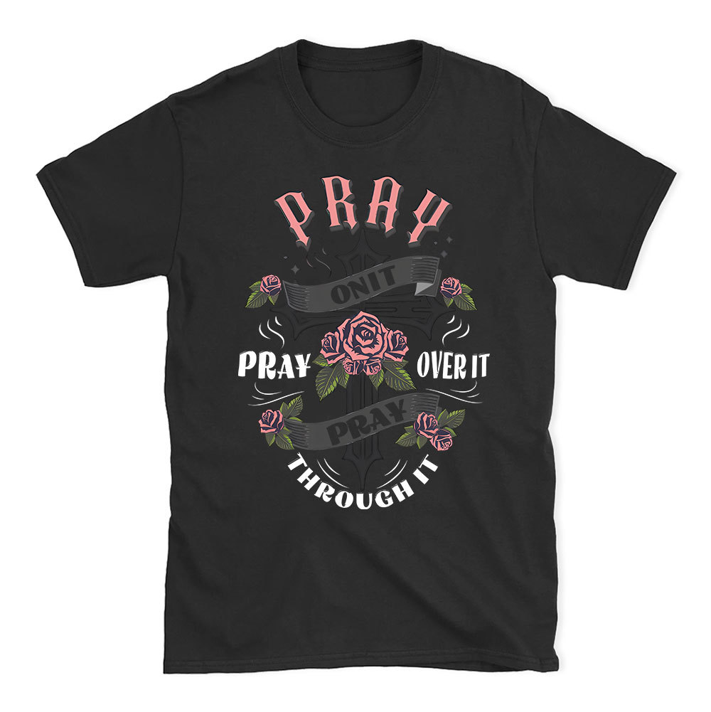 Pray On It Christian T-Shirt