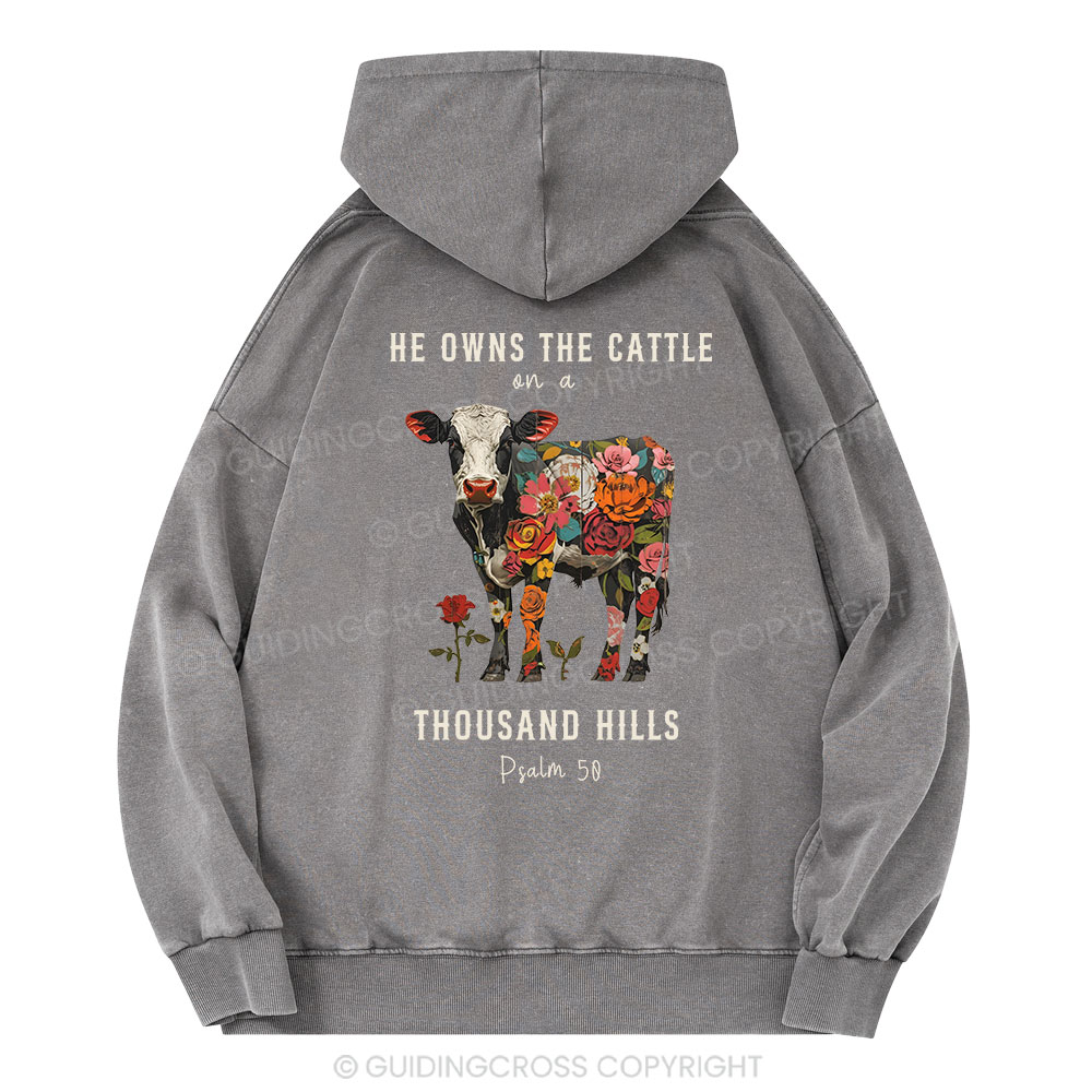 He Owns The Cattle On A Thousand Hills Christian Washed Hoodie