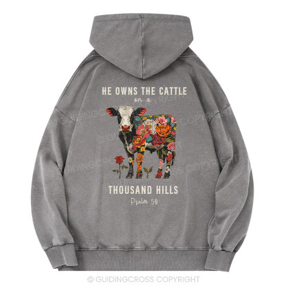He Owns The Cattle On A Thousand Hills Christian Washed Hoodie