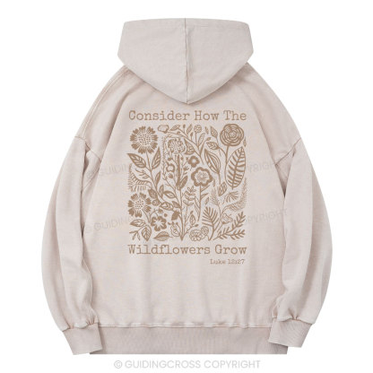 Consider How The Wildflowers Grow Christian Washed Hoodie