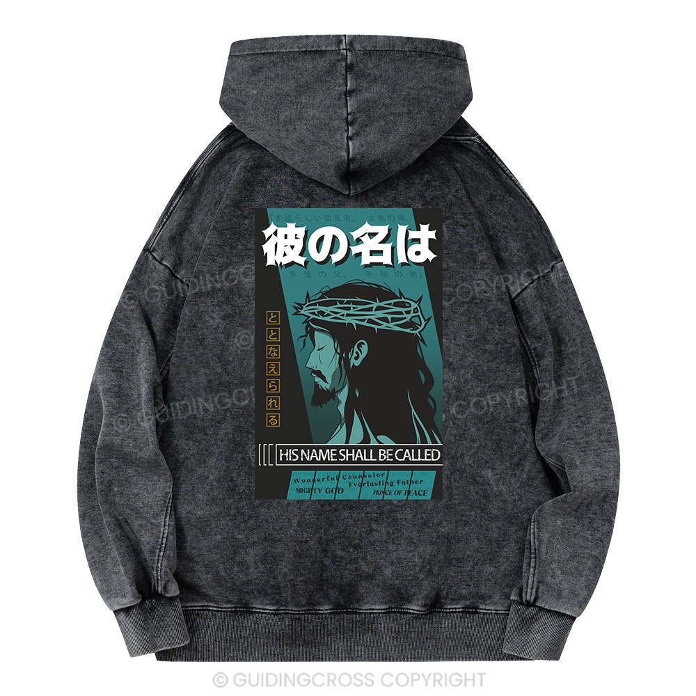 His Name Shall Be Called Jesus Christian Washed Hoodie