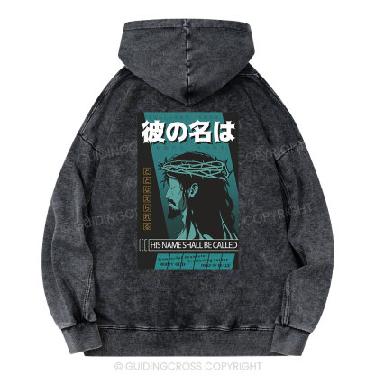His Name Shall Be Called Jesus Christian Washed Hoodie