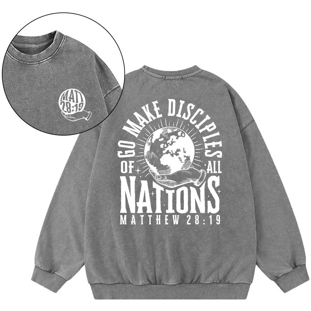 Go Make Disciple Of All Nations Christian Washed Sweatshirt