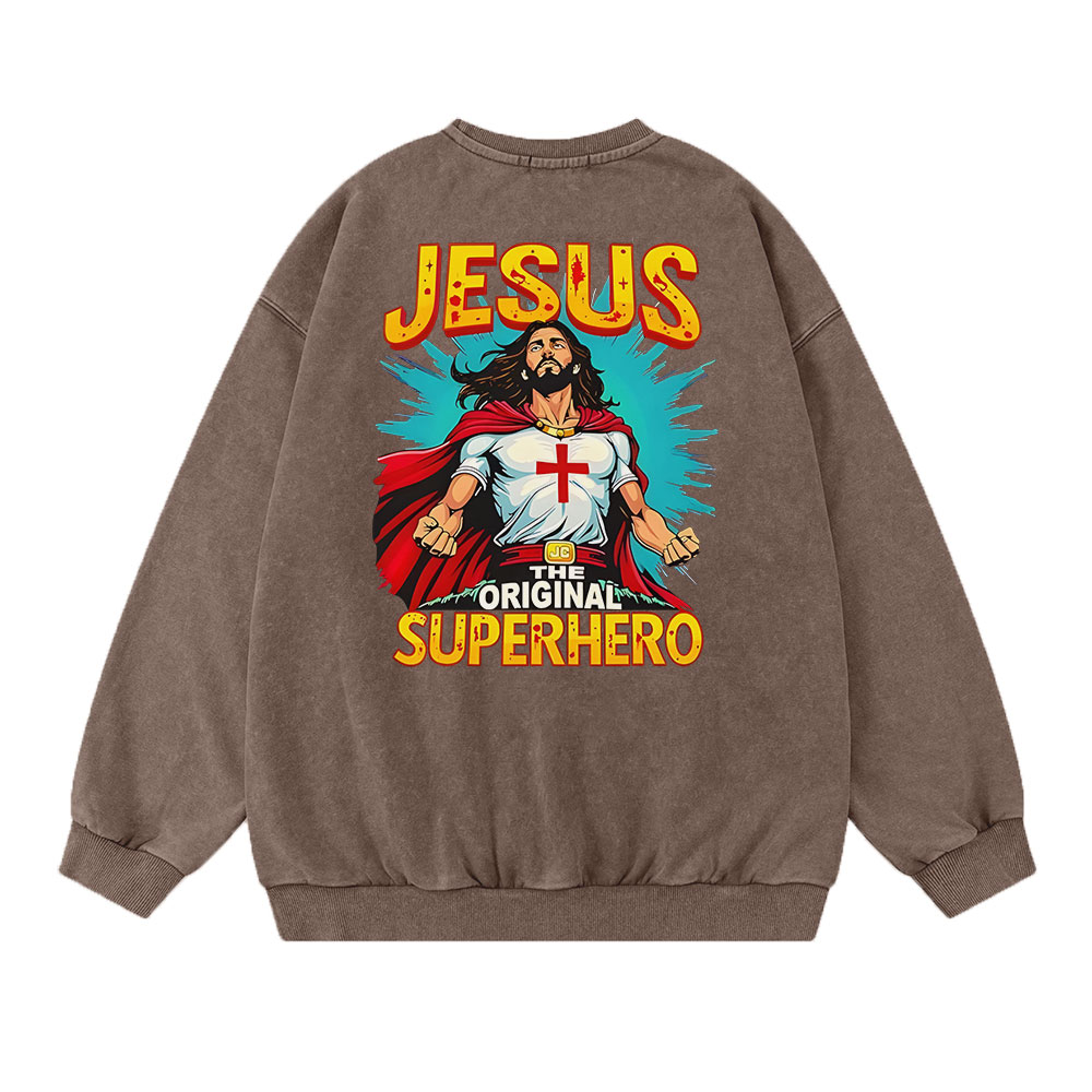Jesus The Original Superhero Christian Washed Sweatshirt