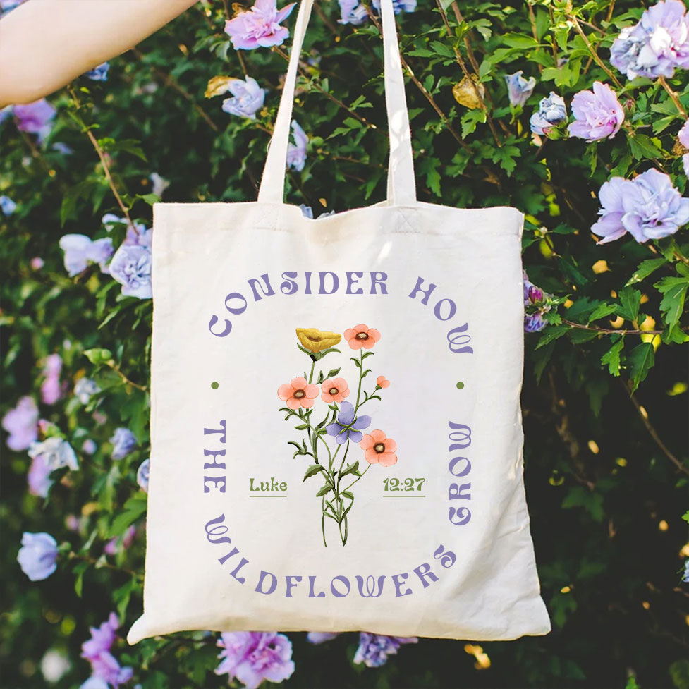 Consider How The Wildflower Grow Christian Canvas Tote Bag