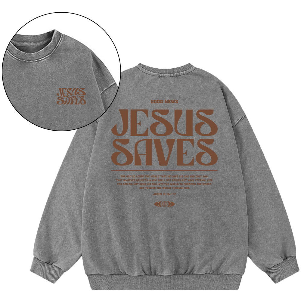 Jesus Saves Christian Washed SweatShirt