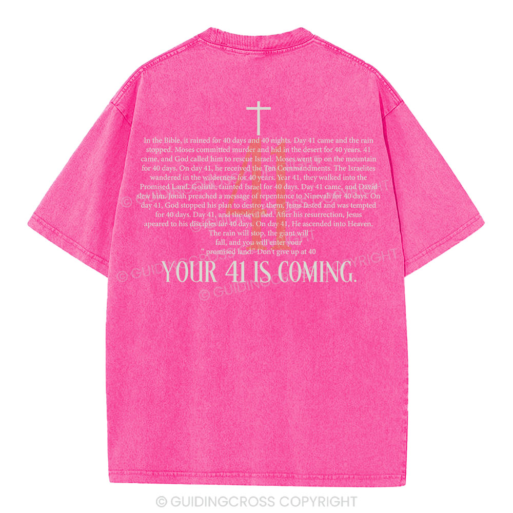 Your 41 Is Coming Christian Washed T-Shirt