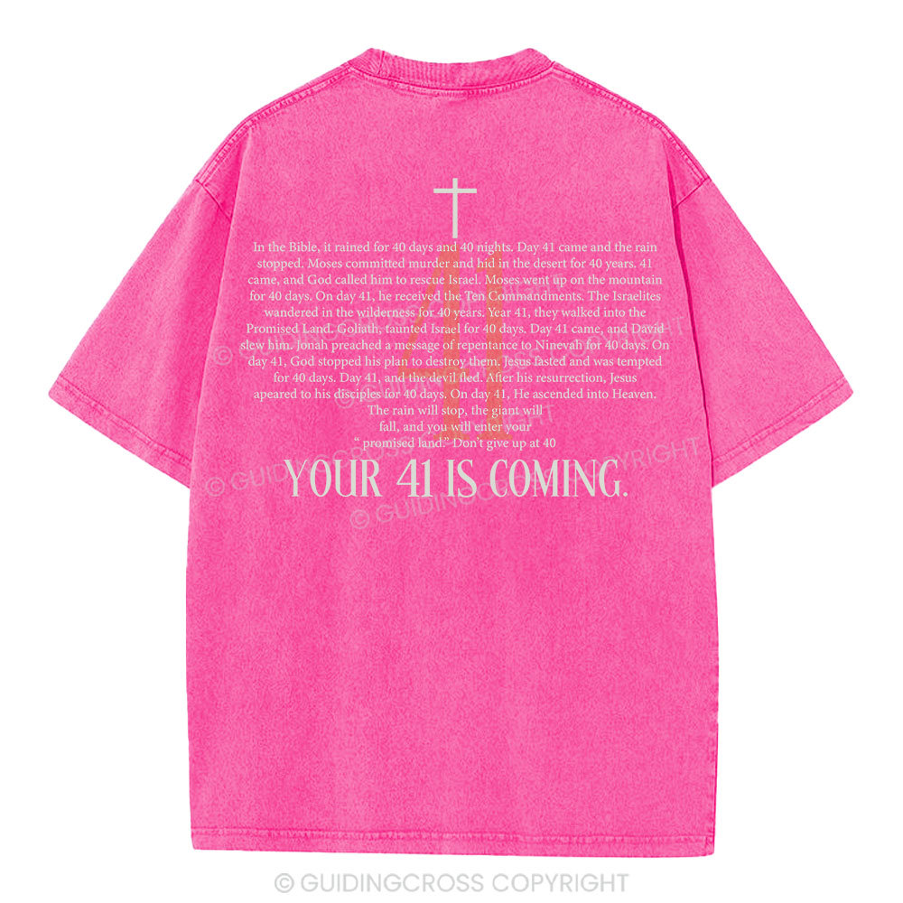 Your 41 Is Coming Christian Washed T-Shirt