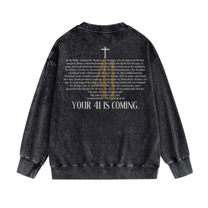 Your 41 Is Coming Christian Washed Sweatshirt