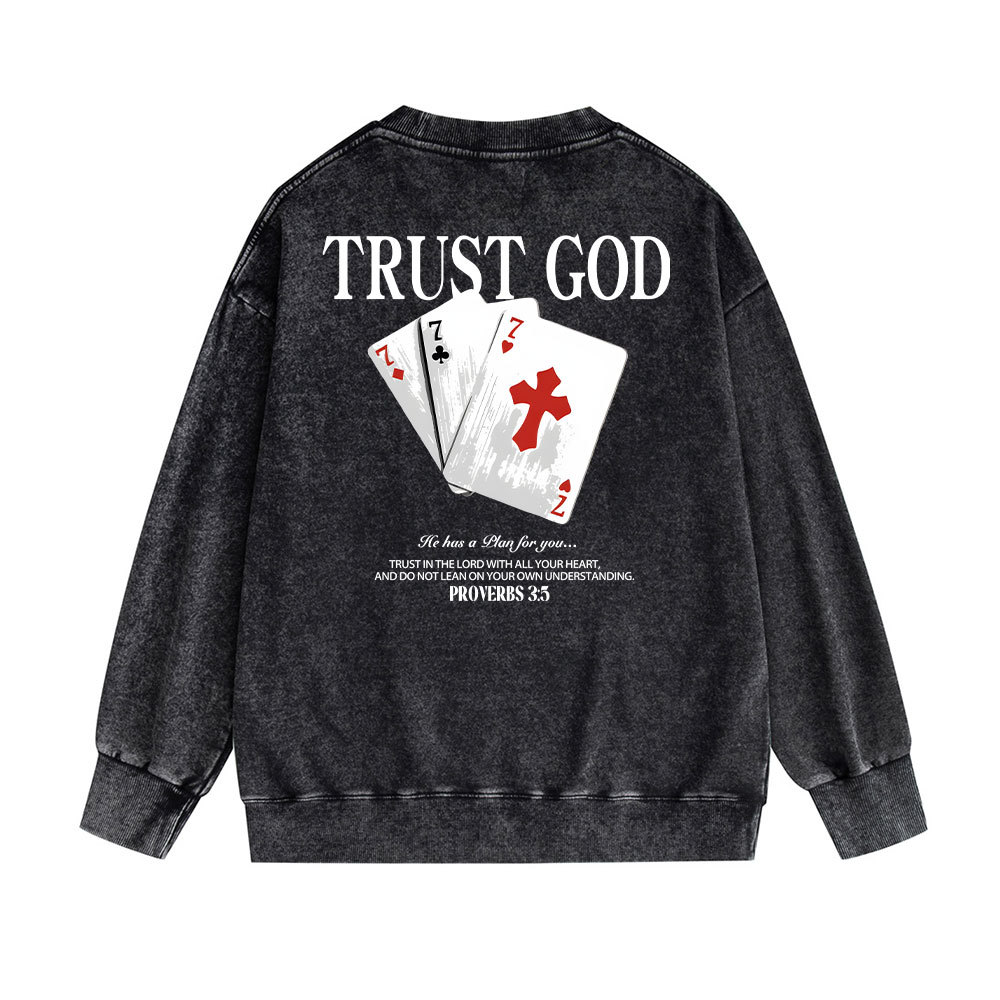Trust God Christian Washed Sweatshirt