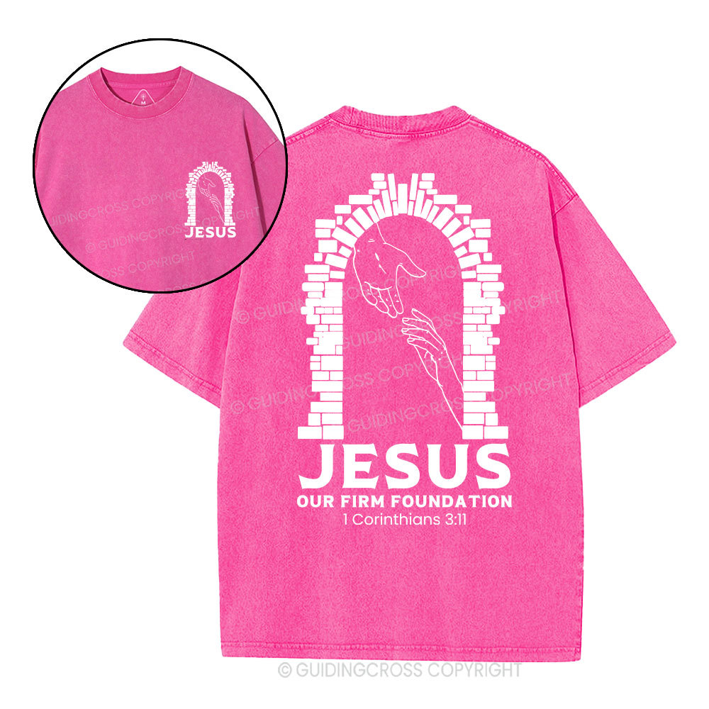 Jesus Is Our Firm Foundation Christian Washed T-Shirt