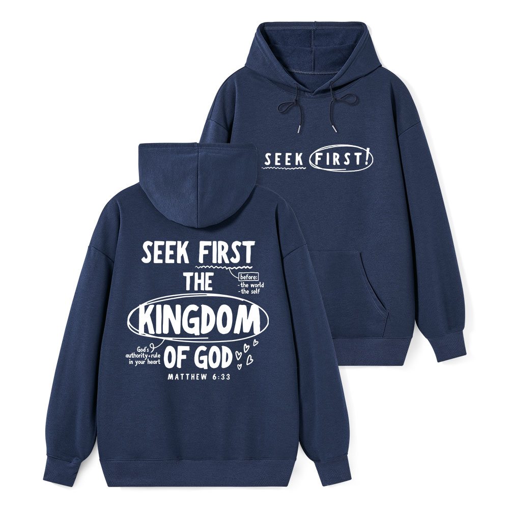 Seek Frist The Kingdom Of God Classic Christian Hoodie