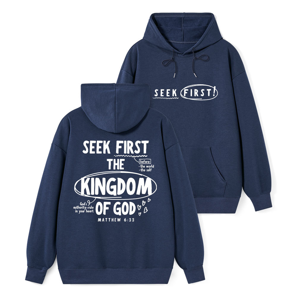 Seek Frist The Kingdom Of God Classic Christian Hoodie