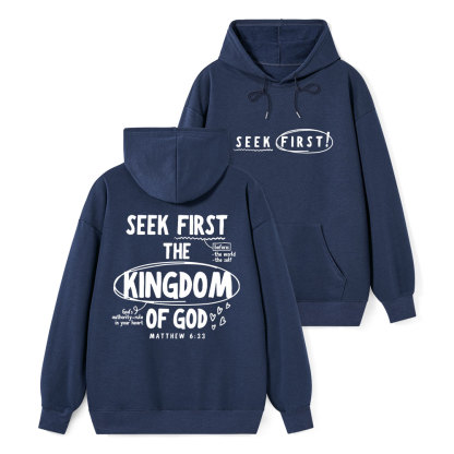 Seek Frist The Kingdom Of God Classic Christian Hoodie