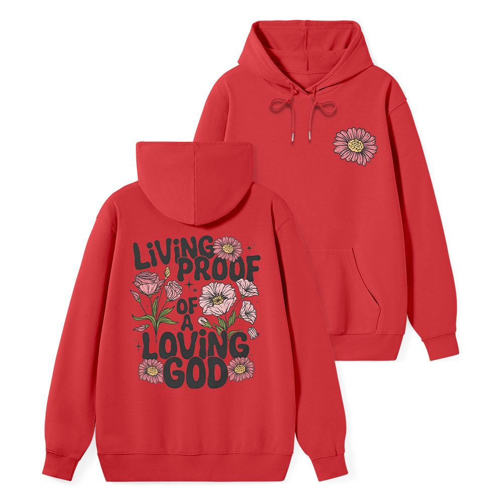 Living Proof Of A Loving God Classic Christian Hoodie