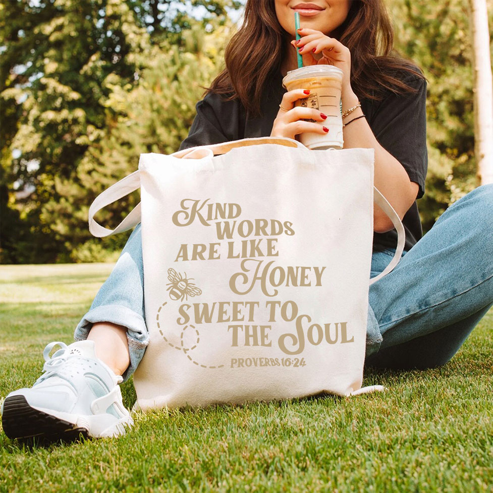 Kind Words Are Like Honey Sweet To The Soul Christian Canvas Tote Bag