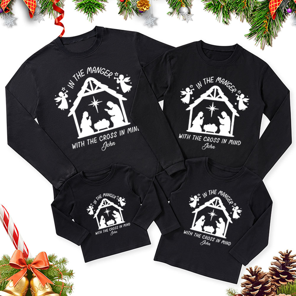 Personalized In The Manger With The Cross In Mind Christmas Family Matching Long Sleeve T-Shirt