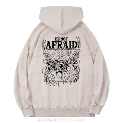 Be Not Afraid Christian Washed Hoodie