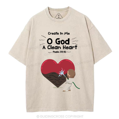 Create In Me A Clean Heart Christian Washed T-Shirt