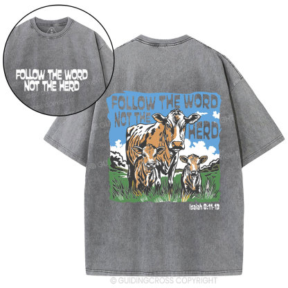 Follow The Word Not The Herd Christian Washed T-Shirt
