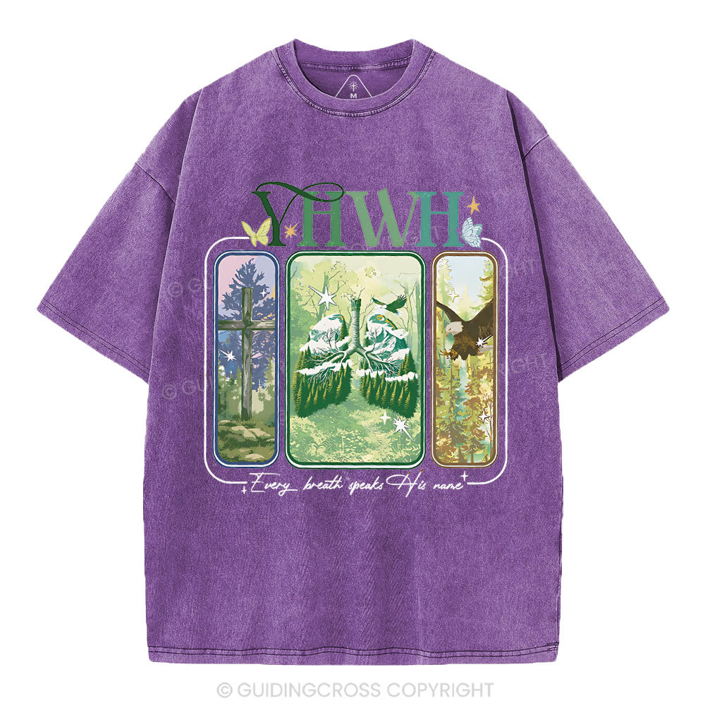 YHWH Every Breath Speaks His Name Christian Washed T-Shirt