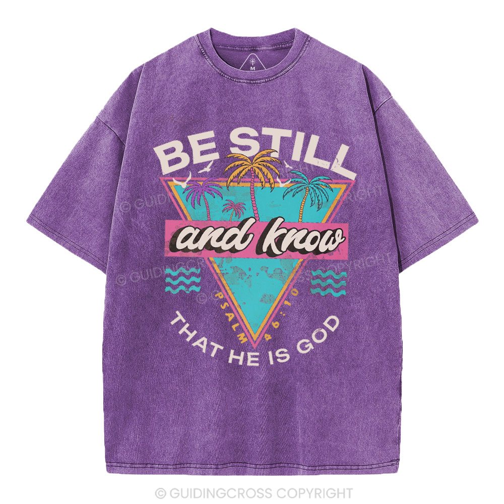 Be Still And Know Christian Washed T-Shirt