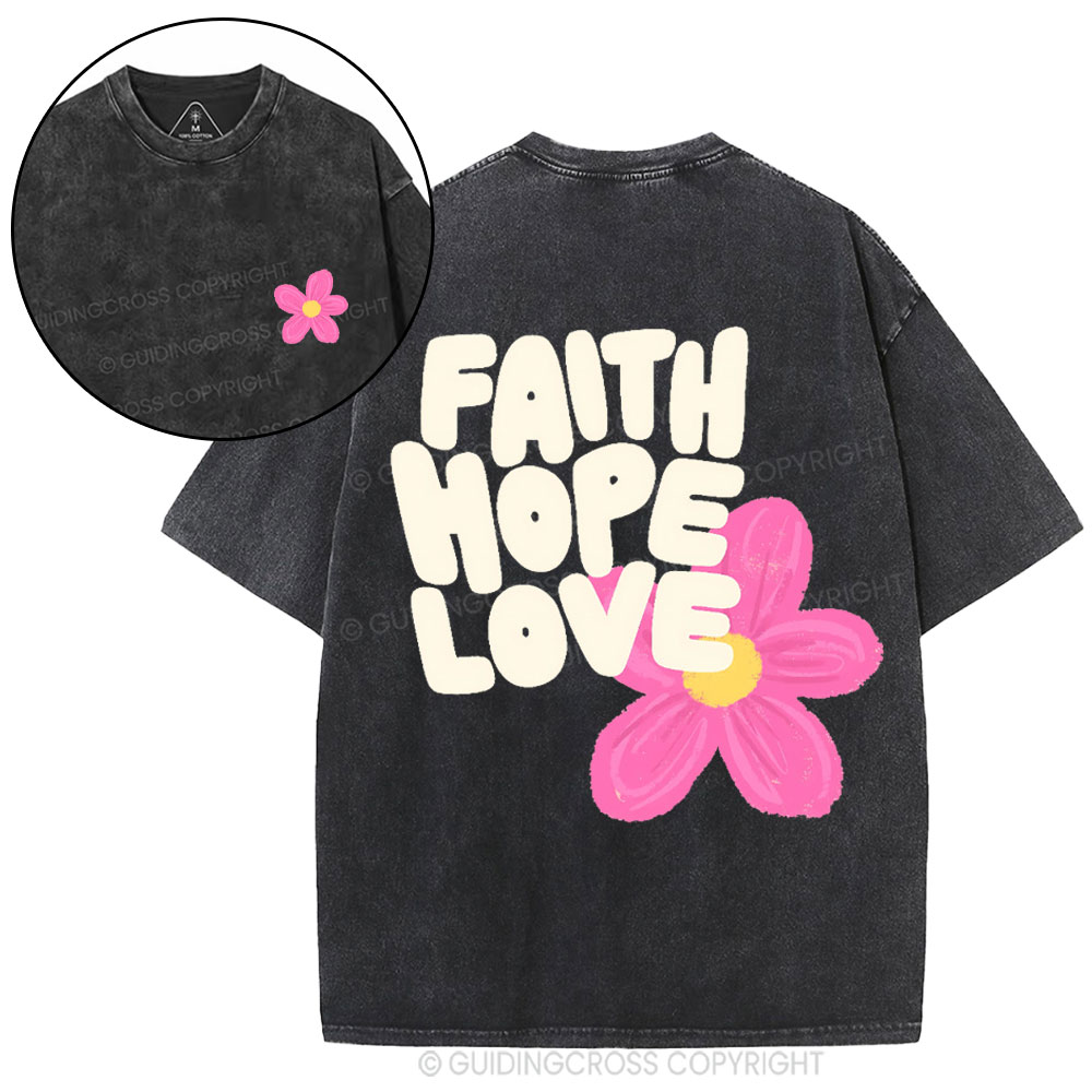Faith Hope Love Christian Washed T-Shirt