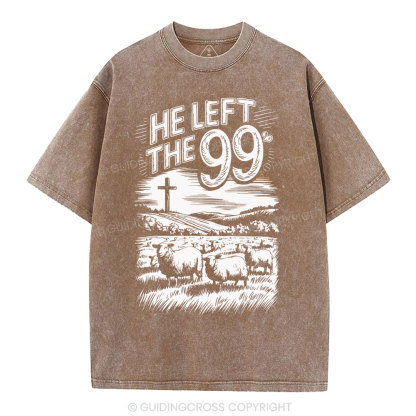 He Left The 99 Christian Washed T-Shirt