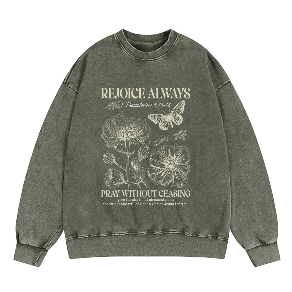 Rejoice Always Christian Washed Sweatshirt
