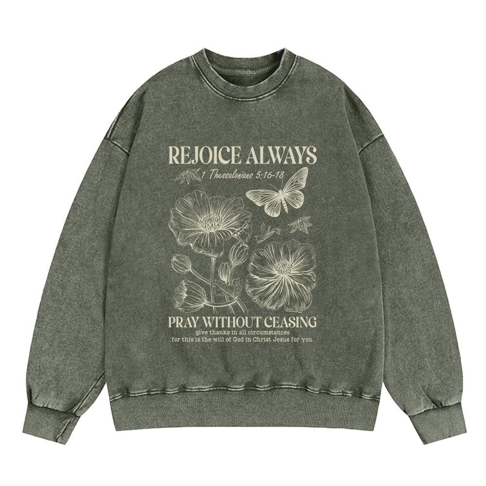 Rejoice Always Christian Washed Sweatshirt