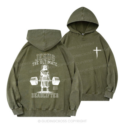 Jesus The Ultimate Deadlifter Christian Washed Hoodie