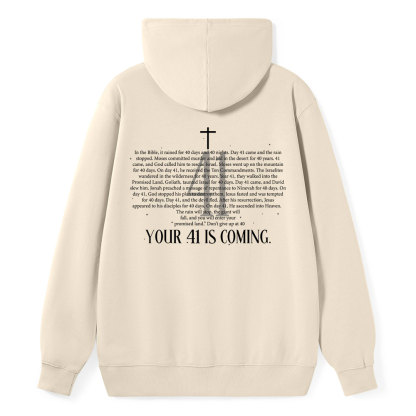 Your 41 Is Coming Classic Christian Hoodie