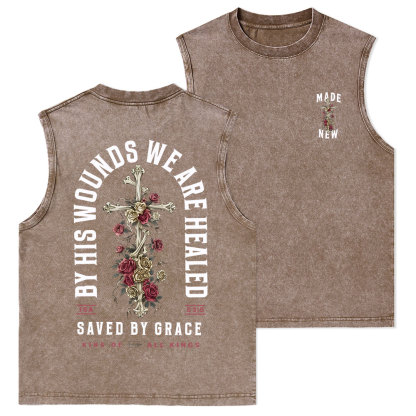 By His Wounds We Are Healed Christian Washed sleeveless Tee