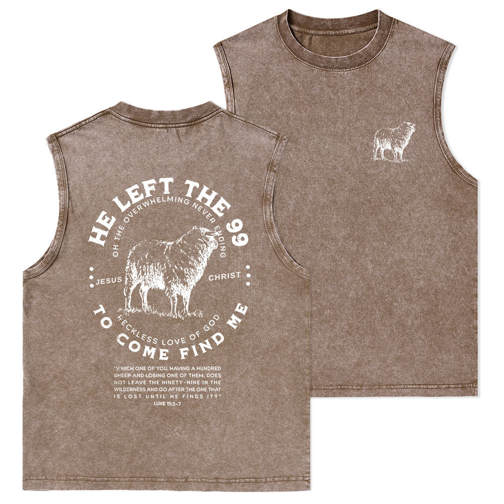 He Left The 99 To Rescue Me Christian Washed sleeveless Tee