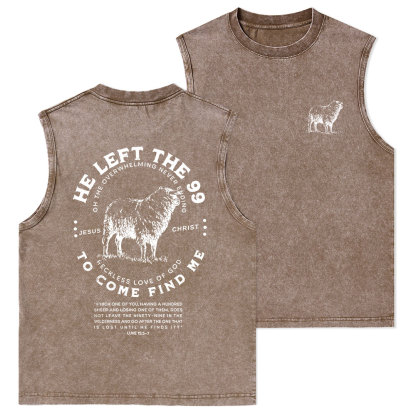 He Left The 99 To Rescue Me Christian Washed sleeveless Tee