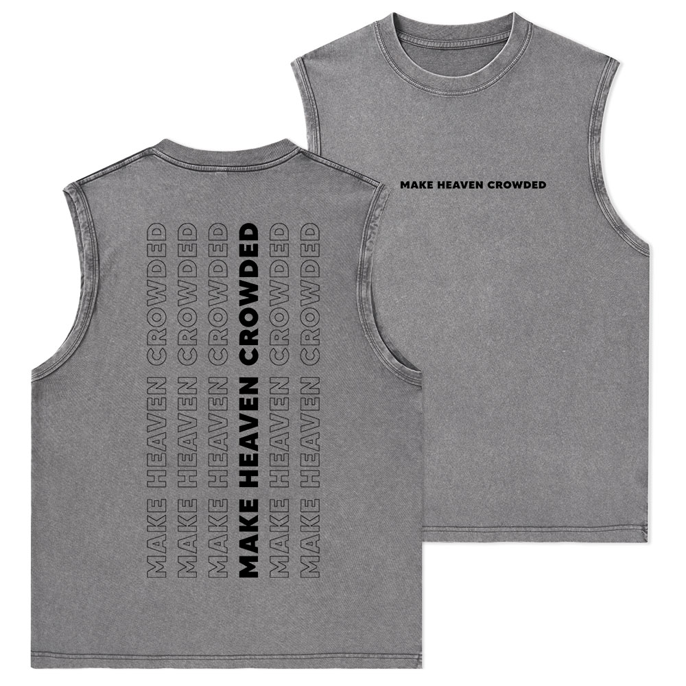 Make Heaven Crowed Christian Washed sleeveless Tee
