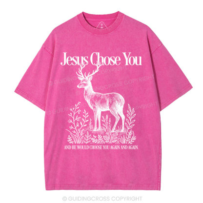 Jesus Chose You Christian Washed T-Shirt