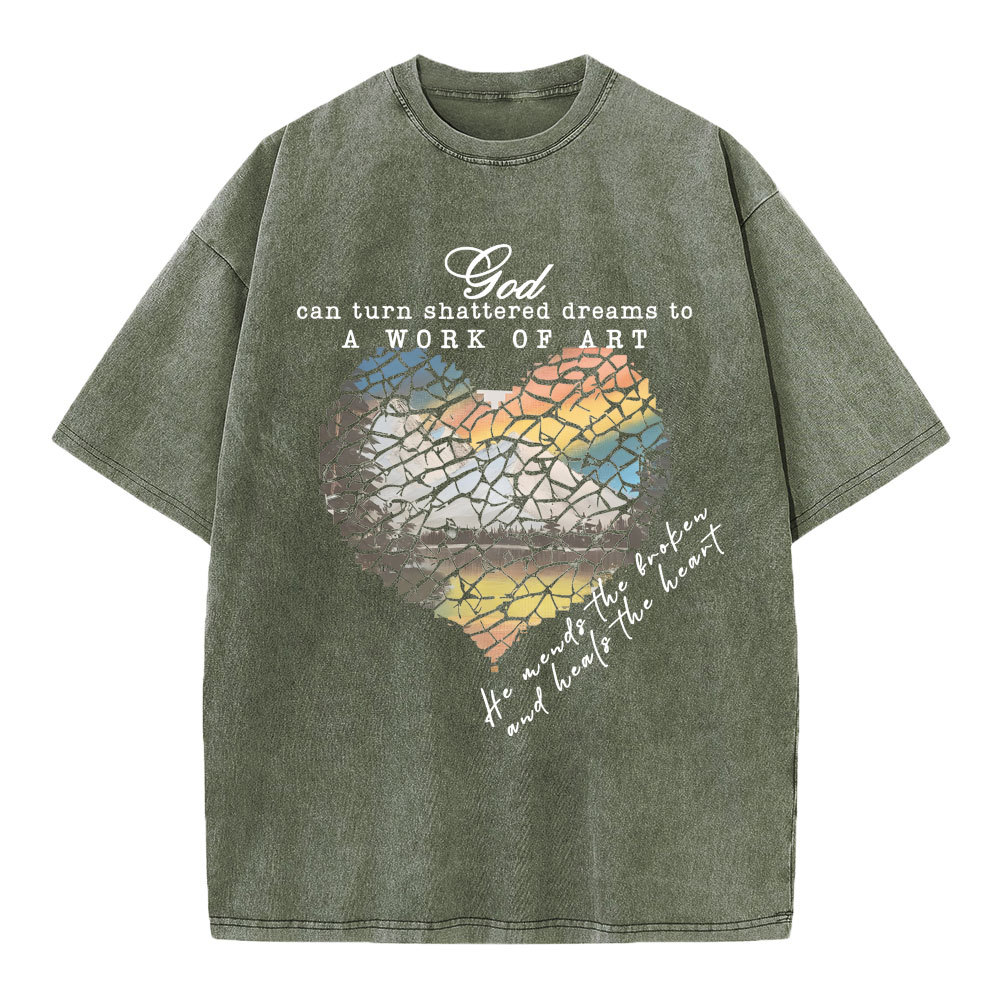 God Can Turn Shattered Dreams To A Work Of Art Christian Washed T-Shirt