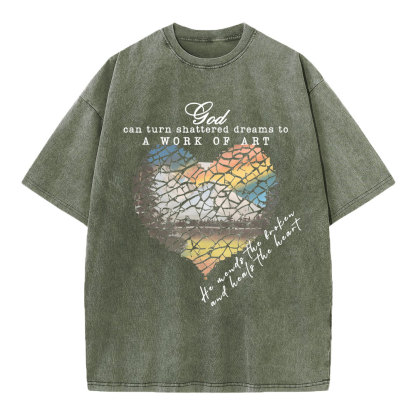 God Can Turn Shattered Dreams To A Work Of Art Christian Washed T-Shirt